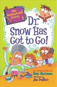 My Weirder-est School: Dr. Snow Has Got to Go! (Library Binding)