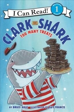Clark the Shark: Too Many Treats (Paperback)