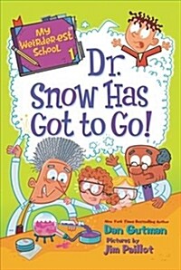 [중고] My Weirder-est School #1: Dr. Snow Has Got to Go! (Paperback)