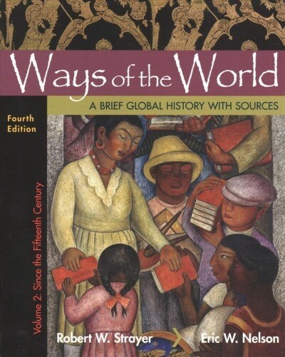 Ways of the World with Sources, Volume 2: A Brief Global History (Paperback, 4)