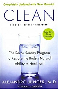 [중고] Clean -- Expanded Edition: The Revolutionary Program to Restore the Body‘s Natural Ability to Heal Itself                                         (Paperback)
