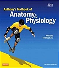 Anthonys Textbook of Anatomy & Physiology (Hardcover, 20)