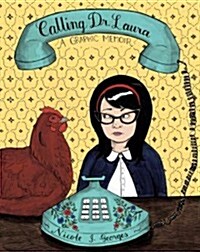 [중고] Calling Dr. Laura: A Graphic Memoir (Paperback)