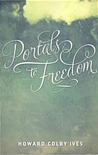 Portals to Freedom (Paperback)