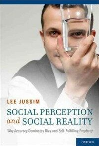 Social perception and social reality : why accuracy dominates bias and self-fulfilling prophesy