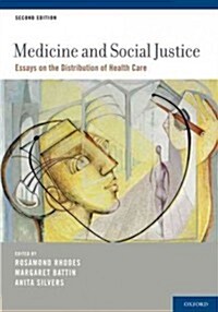 Medicine and Social Justice: Essays on the Distribution of Health Care (Paperback, 2)
