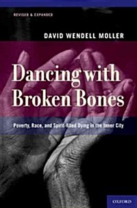 Dancing with Broken Bones (Paperback, REV & Expanded)