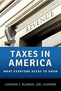 Taxes in America: What Everyone Needs to Know(r) (Paperback)