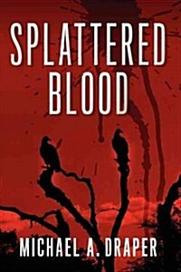 Splattered Blood (Paperback)