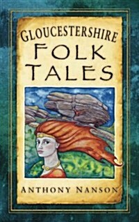 Gloucestershire Folk Tales (Paperback)