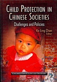 Child Protection in Chinese Societies (Hardcover, UK)