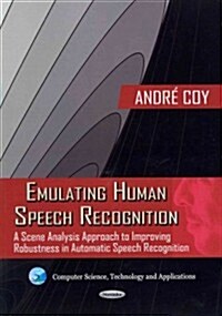 Emulating Human Speech Recognition (Paperback)
