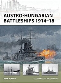 Austro-Hungarian Battleships 1914–18 (Paperback)