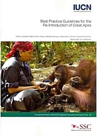 Best Practice Guidelines for the Re-Introduction of Great Apes (Paperback)