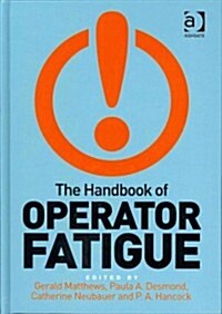 The Handbook of Operator Fatigue (Hardcover)