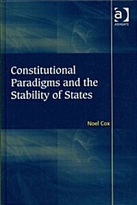Constitutional Paradigms and the Stability of States (Hardcover)
