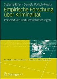 Empirische Forschung ?er Kriminalit?: Methodologische Und Methodische Grundlagen (Paperback, 2014)
