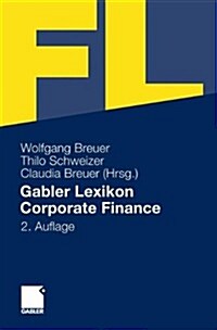 Gabler Lexikon Corporate Finance (Hardcover, 2, 2., Vollstandig)