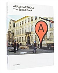 [중고] Aram Bartholl: The Speed Book (Hardcover)