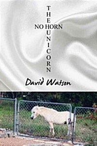 The No Horn Unicorn (Paperback)