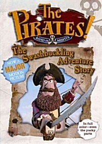 The Pirates! Band of Misfits: The Swashbuckling Adventure Story (Paperback)