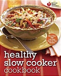 Healthy Slow Cooker Cookbook: 200 Low-Fuss, Good-For-You Recipes (Paperback)