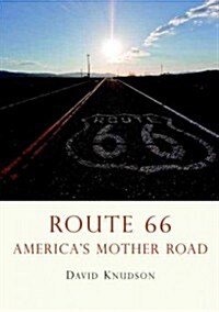 Route 66 : The Mother Road (Paperback)