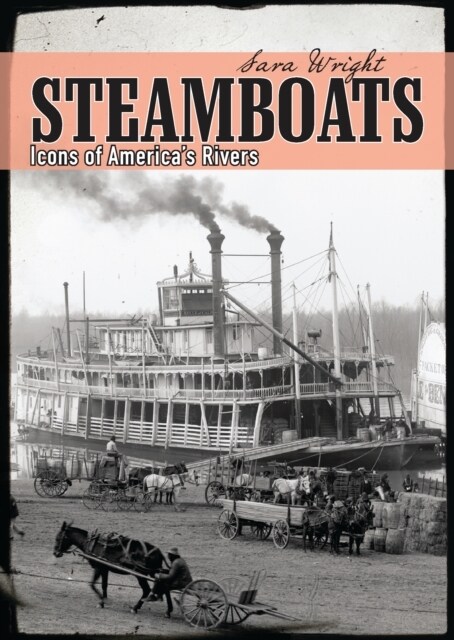Steamboats : Icons of America’s Rivers (Paperback)
