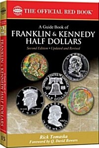 A Guide Book of Franklin and Kennedy Half Dollars (Paperback, 2, Updated, Revise)
