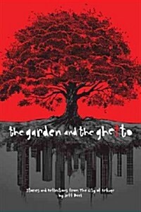 The Garden and the Ghetto (Hardcover)