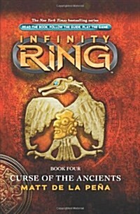 Curse of the Ancients (Infinity Ring, Book 4): Volume 4 (Hardcover)