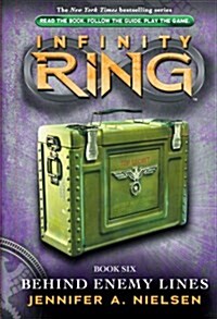Behind Enemy Lines (Infinity Ring, Book 6): Volume 6 (Hardcover)