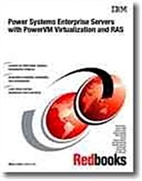 Power Systems Enterprise Servers With PowerVM Virtualization and RAS (Paperback)
