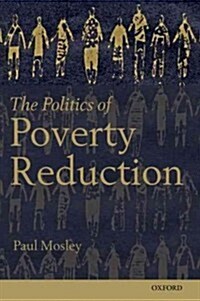 The Politics of Poverty Reduction (Hardcover)