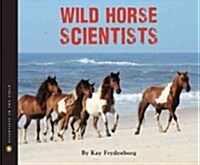 Wild Horse Scientists (Hardcover)