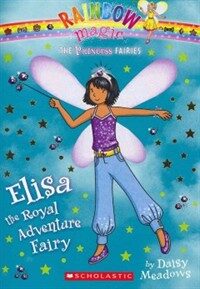 Princess Fairies #4: Elisa the Royal Adventure Fairy: A Rainbow Magic Book (Paperback)