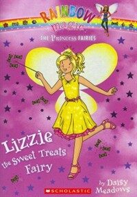 Princess Fairies #5: Lizzie the Sweet Treats Fairy: A Rainbow Magic Book (Paperback)