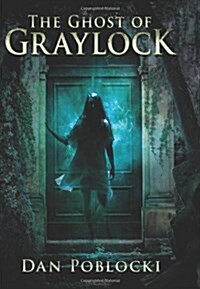 The Ghost of Graylock (Hardcover, 1st)