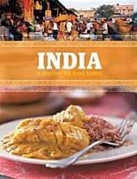 India: A Journey for Food Lovers (Paperback)
