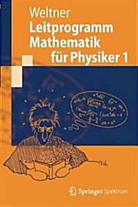 Leitprogramm Mathematik F? Physiker 1 (Paperback, 2012)