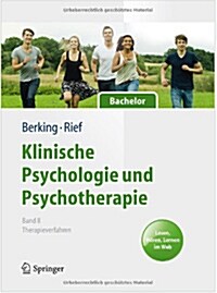 Klinische Psychologie Und Psychotherapie F? Bachelor: Band II: Therapieverfahren. Lesen, H?en, Lernen Im Web (Paperback, 2012)