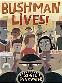 Bushman Lives! (Hardcover)