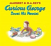 Curious George Saves His Pennies [With Pop-Out Coin Bank] (Hardcover)