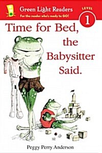 Time for Bed, the Babysitter Said (Paperback, Reprint)