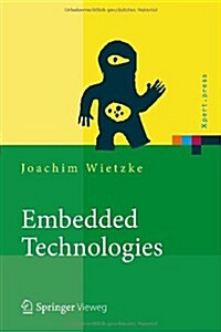 Embedded Technologies: Vom Treiber Bis Zur Grafik-Anbindung (Hardcover, 2012)