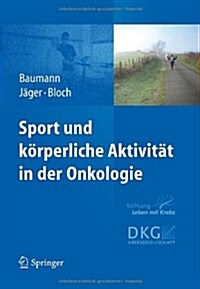 Sport Und K?perliche Aktivit? in Der Onkologie (Paperback, 2012)