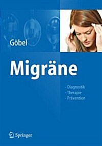 Migr?e: Diagnostik - Therapie - Pr?ention (Hardcover, 2012)