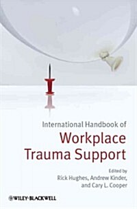 International Handbook of Workplace Trauma Support (Hardcover)