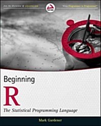 Beginning R: The Statistical Programming Language (Paperback)