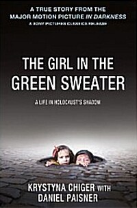 The Girl in the Green Sweater: A Life in Holocausts Shadow (Paperback)